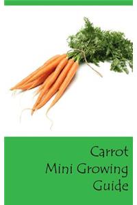 Carrot Mini Growing Guide