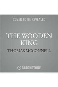 The Wooden King