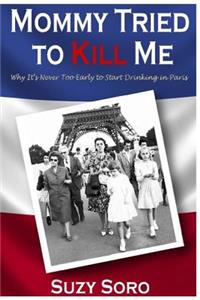 Mommy Tried to Kill Me