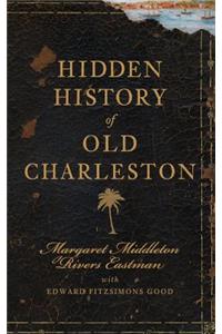 Hidden History of Old Charleston