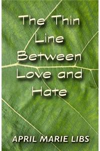 The Thin Line Between Love and Hate