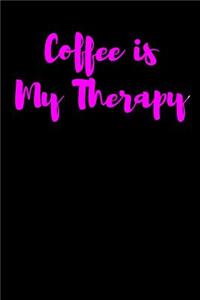 Coffee is My Therapy