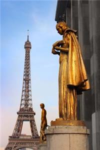 Golden Statues and the Eiffel Tower Chaillot Quarter Paris France Journal