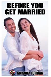 Before you get married: Guide to marriage