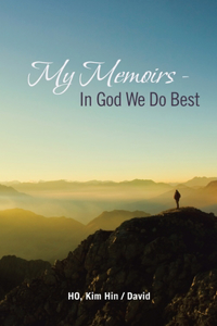 My Memoirs - in God We Do Best