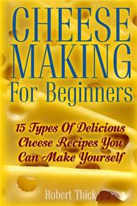 Cheese Making For Beginners