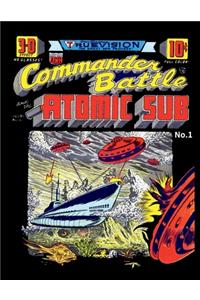 Commander Battle and the Atomic Sub #1