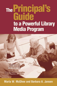 The Principal's Guide to a Powerful Library Media Program