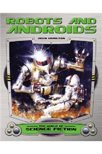 Robots and Androids