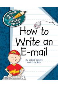 How to Write an E-mail