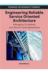 Engineering Reliable Service Oriented Architecture