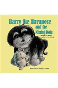Harry the Havanese and the Missing Mole