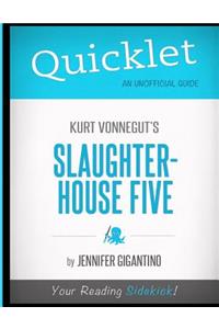 Quicklet - Kurt Vonnegut's Slaughterhouse Five