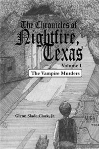 Chronicles of Nightfire, Texas, Volume I