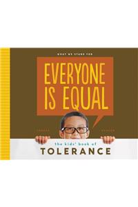 Everyone Is Equal: The Kids' Book of Tolerance