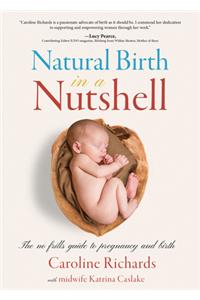 Natural Birth in a Nutshell
