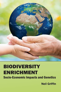 Biodiversity Enrichment: Socio-Economic Impacts and Genetics