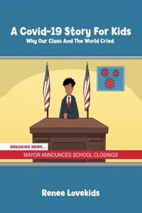 Covid-19 Story For Kids: Why Our Class And The World Cried