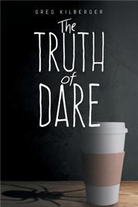 The Truth of Dare