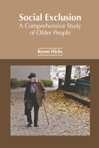 Social Exclusion: A Comprehensive Study of Older People