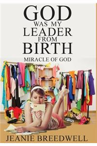 God was my Leader from Birth
