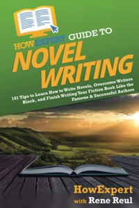 HowExpert Guide to Novel Writing