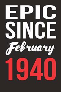 Epic Since February 1940 Journal keepsake Gift, a birthday journal to remember dates