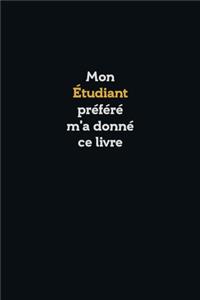 Mon Étudiant préféré m'a donné ce livre, Super carnet comme cadeau d'anniversaire