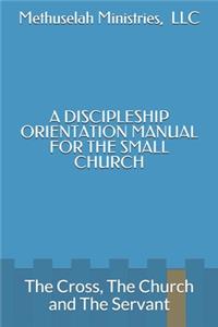 A Discipleship Orientation Manual for the Small Church