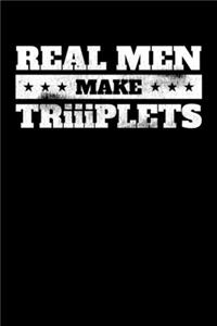 Real Men Make Triiiplets