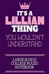 It's A Lillian Thing You Wouldn't Understand Large (8.5x11) College Ruled Notebook