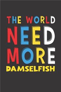The World Need More Damselfish