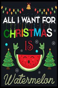 All I Want For Christmas is Watermelon