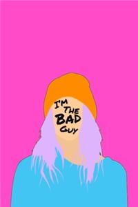 I'm The Bad Guy