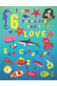 I am 6 Years-old and Love Sea Creatures