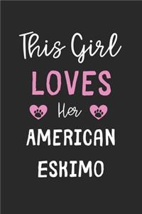 This Girl Loves Her American Eskimo