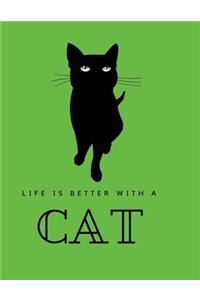 Life is better with a cat Notebook