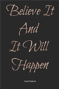 Believe It and It Will Happen