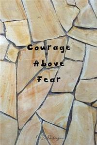 Courage Above Fear