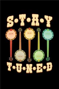 Stay Tuned
