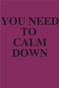 You Need to Calm Down Notebook