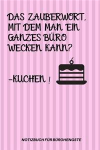 Das Zauberwort, Mit Dem Man Ein Ganzes Büro Wecken Kann? -Kuchen!