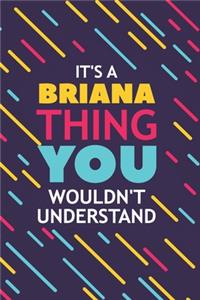 It's a Briana Thing You Wouldn't Understand