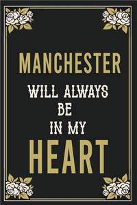 Manchester Will Always Be In My Heart