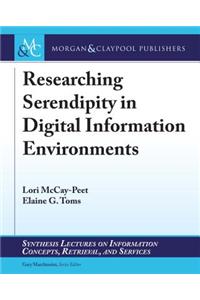 Researching Serendipity in Digital Information Environments