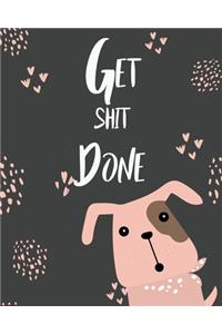 Get Shit Done