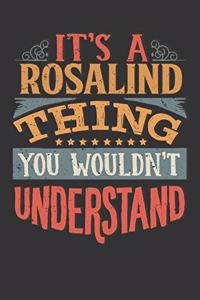Its A Rosalind Thing You Wouldnt Understand