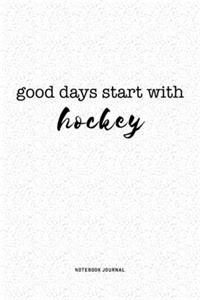 Good Days Start With Hockey