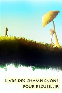 Livre des champignons pour recueillir