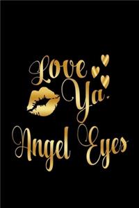 Love Ya, Angel Eyes